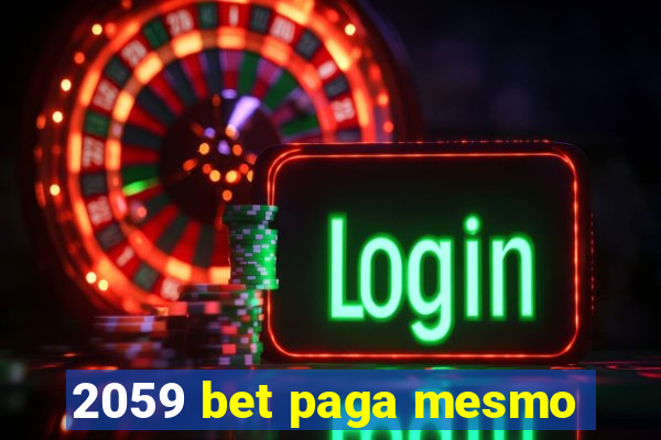 2059 bet paga mesmo