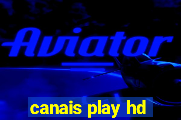 canais play hd