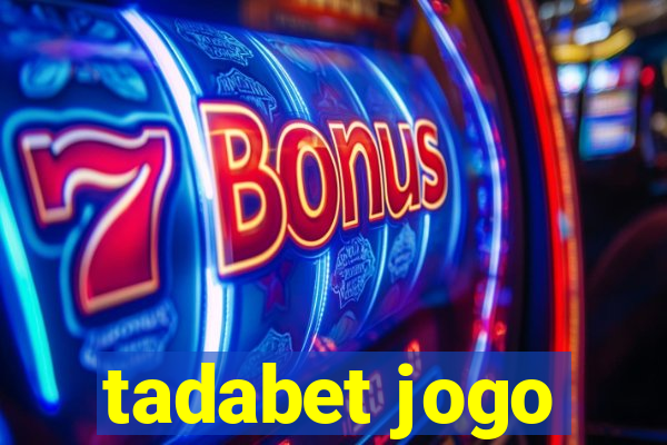 tadabet jogo