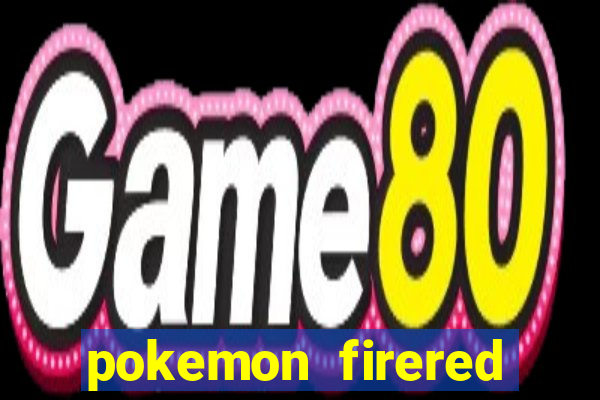 pokemon firered jogos 360