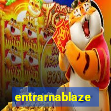 entrarnablaze