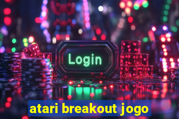 atari breakout jogo