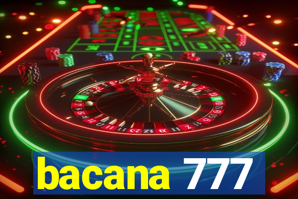 bacana 777