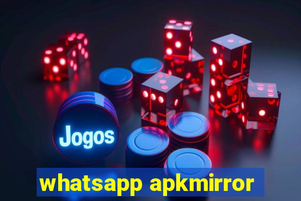 whatsapp apkmirror