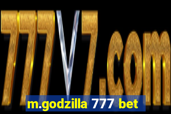 m.godzilla 777 bet