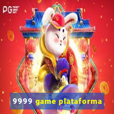 9999 game plataforma