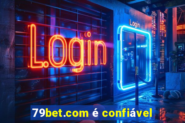 79bet.com é confiável