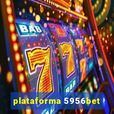 plataforma 5956bet