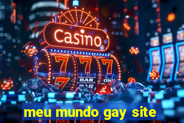 meu mundo gay site