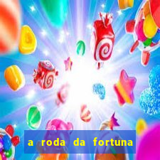 a roda da fortuna o que ele sente por mim