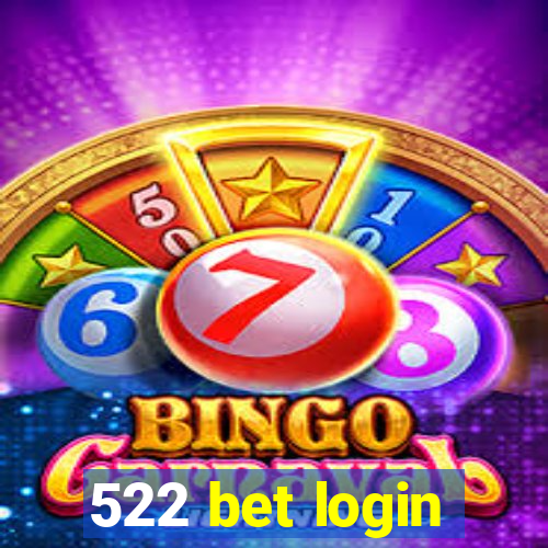 522 bet login