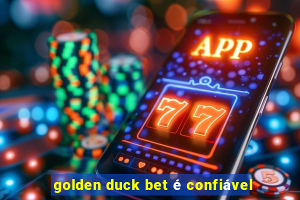 golden duck bet é confiável