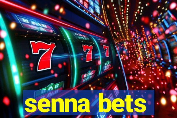 senna bets