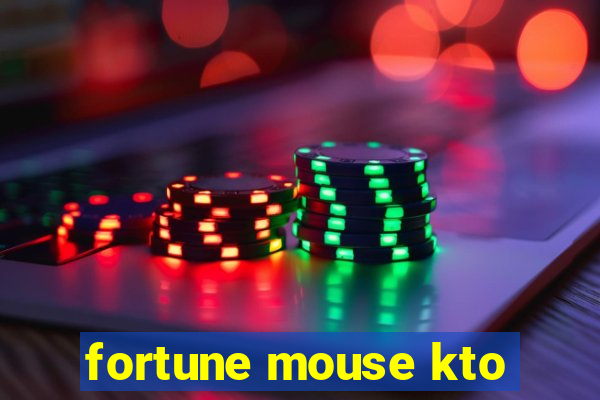 fortune mouse kto