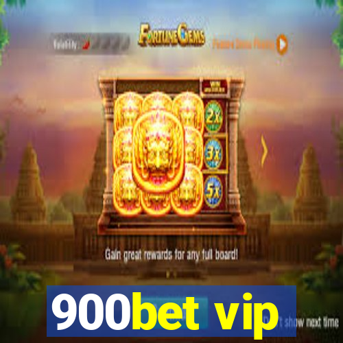 900bet vip