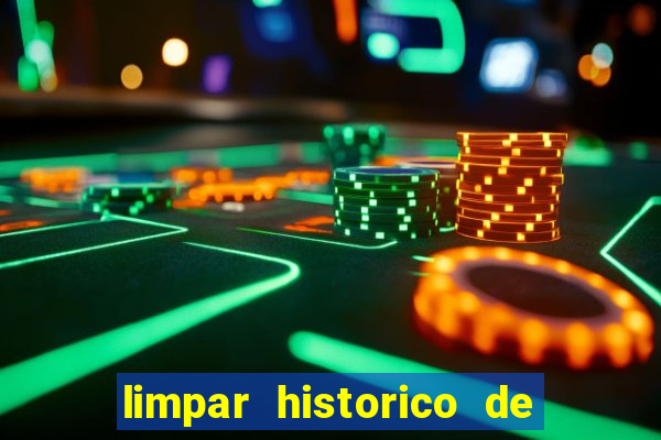 limpar historico de apostas bet365