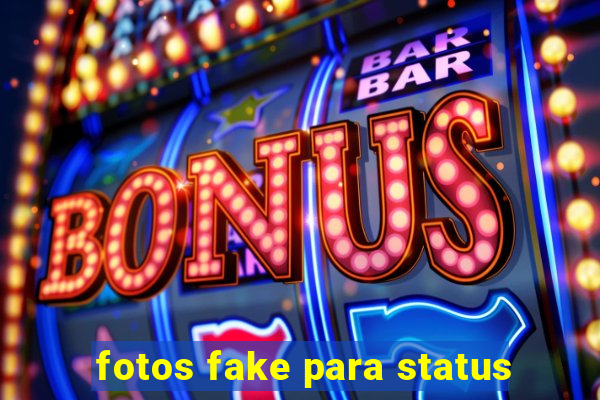 fotos fake para status