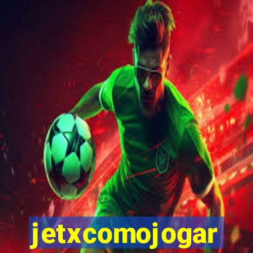 jetxcomojogar