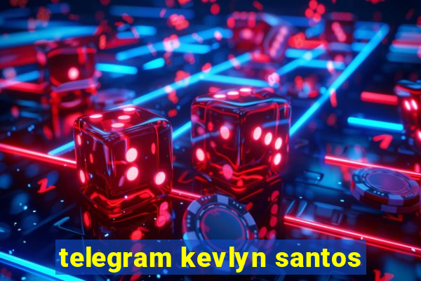 telegram kevlyn santos