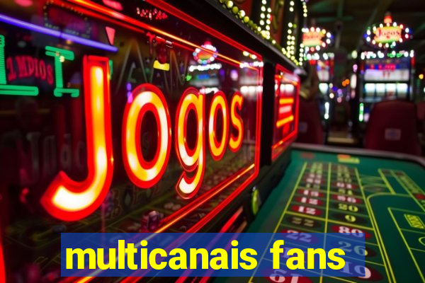 multicanais fans