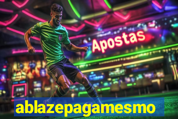 ablazepagamesmo