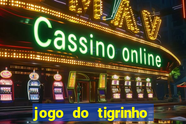 jogo do tigrinho casa chinesa