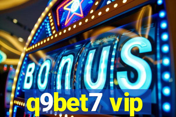 q9bet7 vip