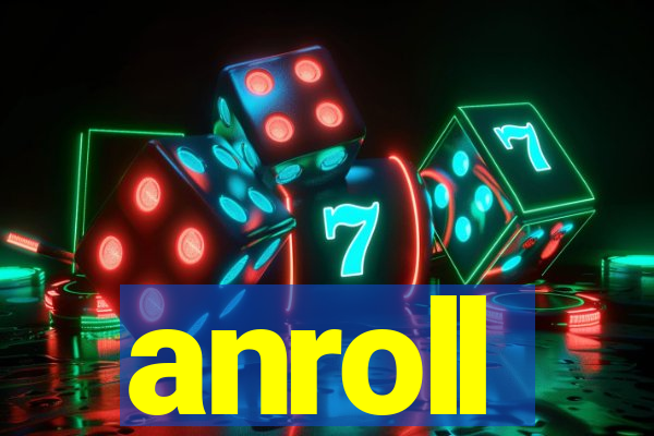 anroll