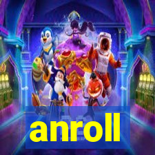 anroll