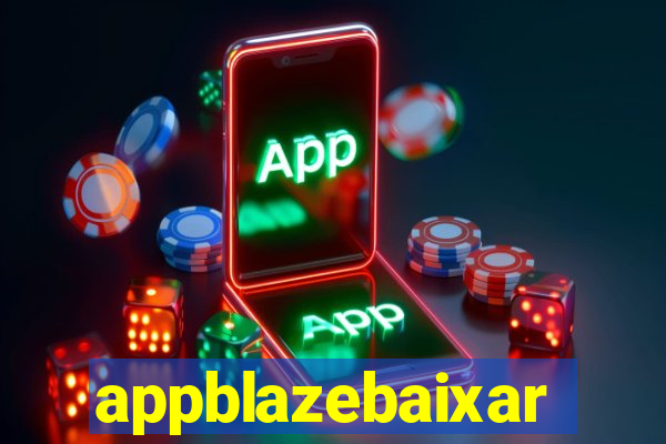 appblazebaixar