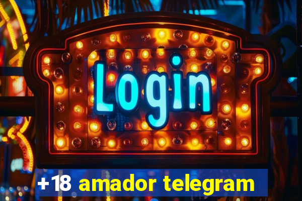 +18 amador telegram