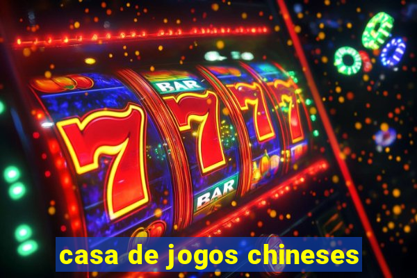 casa de jogos chineses