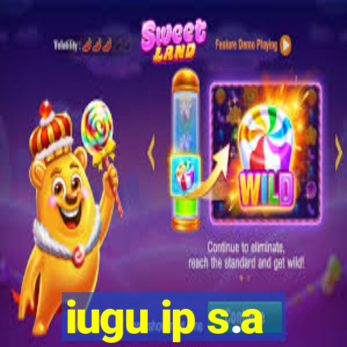 iugu ip s.a