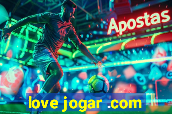 love jogar .com