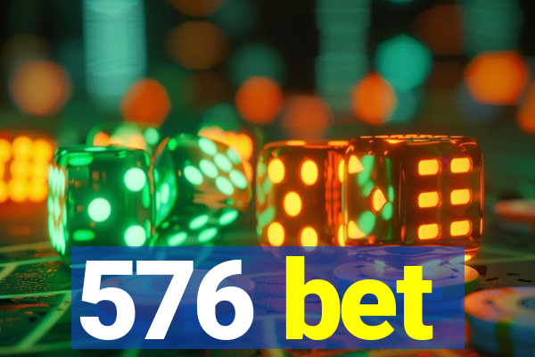 576 bet