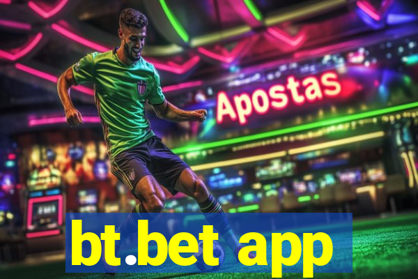 bt.bet app