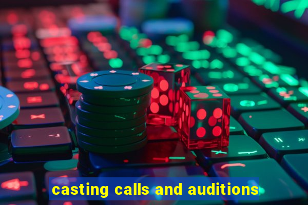 casting calls and auditions