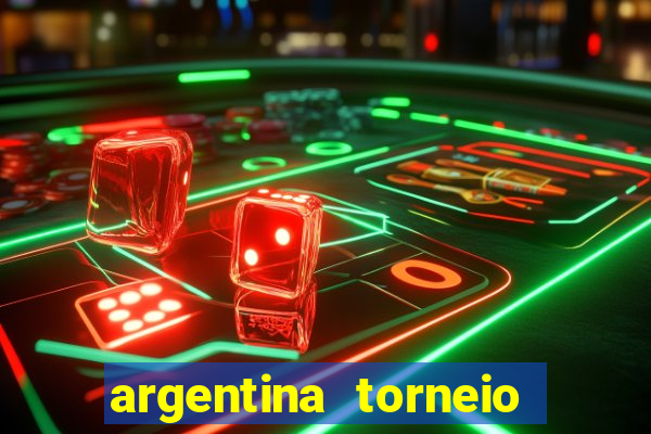 argentina torneio betano tabela