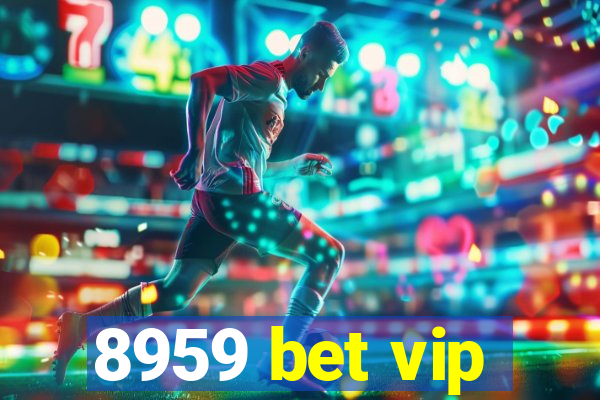 8959 bet vip