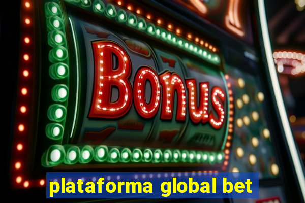 plataforma global bet