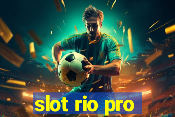 slot rio pro