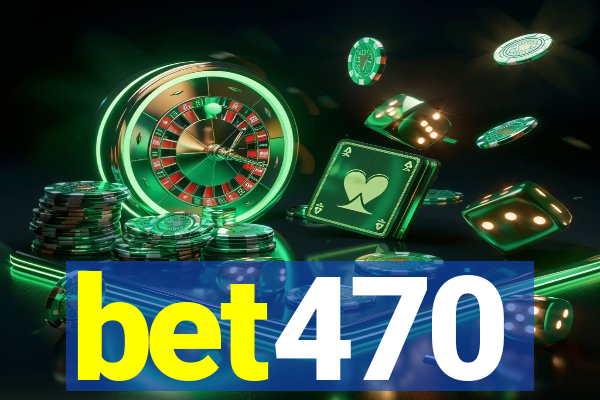 bet470