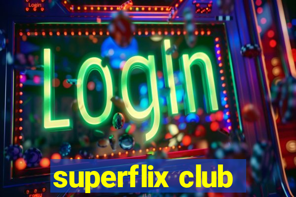 superflix club