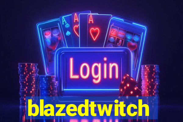 blazedtwitch