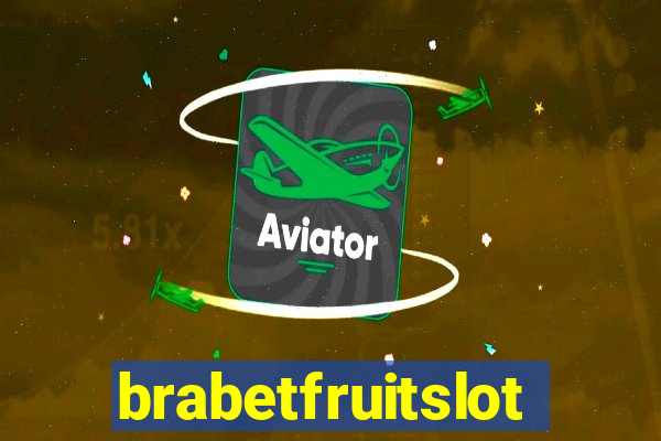 brabetfruitslot