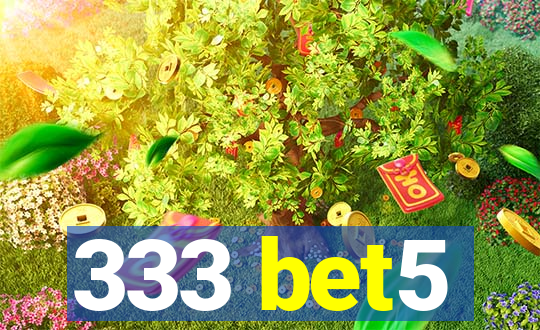 333 bet5