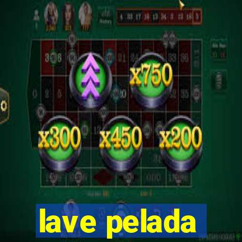 lave pelada