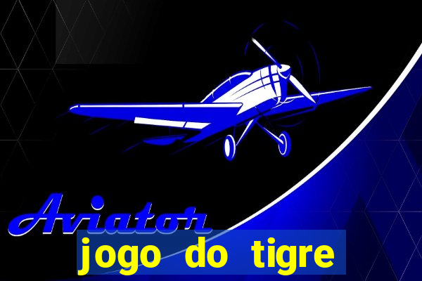 jogo do tigre teste grátis