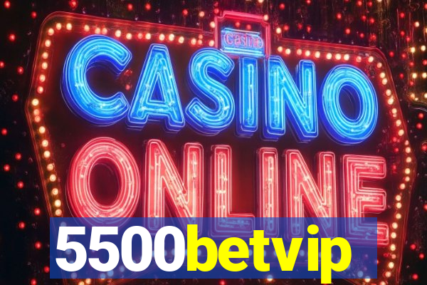 5500betvip