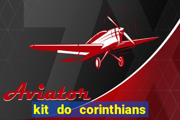 kit do corinthians dls 19